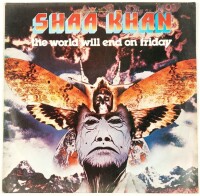 Lote 15 - SHAA KHAN DISCO DE VINIL THE WORLD WILL END ON FRIDAY - LP editado em 1978 pela Valentim de Carvalho para a Sky Records, com o código PSKY 015. Capa com mínimos sinais de uso, disco novo e nunca tocado