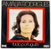 Lote 52 - AMÁLIA RODRIGUES DOIS DISCOS DE VINIL - conjunto composto por dois LP's, o primeiro editado em 1970 pela Valentim de Carvalho para a Columbia Records, com a brochura original de 12 páginas, com o código SPMX 5012 e o segundo em 1974 pela Univers - 3