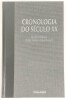 Lote 12 - FOTOBIOGRAFIA DO SÉCULO XX: 1900-2000; CRONOLOGIA DO SÉCULO XX. 11 OBRAS - Dir. Joaquim Vieira; Neville Williams; Philip Waller; John Rowett, Lisboa, Círculo de Leitores, 1999; 2001. Profusamente documentados e ilustrados. Encadernações editoria - 4