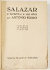 Lote 17 - SALAZAR. O HOMEM E A SUA OBRA - António Ferro; prefácio de Oliveira Salazar, Lisboa, Empresa Nacional de Publicidade, 1933. Encadernação editorial em brochura. 1ª edição, publicada no ano da promulgação da Constituição do Estado Novo. Aparato fo - 3