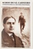 Lote 26 - CORRESPONDÊNCIA COM FERNANDO PESSOA (1912-1916). (2 VOLS); POEMAS - Mário de Sá-Carneiro; edição de Teresa Sobral Cunha, Lisboa, Círculo de Leitores, 2004. Edições em capa dura. Óptimos exemplares. Miolos limpíssimos. Nota: carimbo de posse - 3