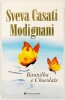 Lote 35 - A SICILIANA; MISTER GREGORY; BAUNILHA E CHOCOLATE; O JOGO DA VERDADE; UMA CHUVA DE DIAMANTES; O ESPLENDOR DA VIDA; LIÇÃO DE TANGO. 7 OBRAS - Sveva Casati Modignani, Porto, Edições Asa; Porto Editora, 2007; 2006; 2009; 2010; 2011. 7 obras. Encade - 3