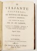 Lote 70 - O VIAJANTE UNIVERSAL, OU NOTÍCIA DO MUNDO ANTIGO E MODERNO. 2 TOMOS - "composta em francez por Mr. de Laporte", "traduzida em hespanhol, correcto o original, e illustrado com notas, e agora vertid em portuguez", Lisboa, Typographia Rollandiana, - 2