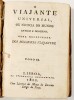 Lote 70 - O VIAJANTE UNIVERSAL, OU NOTÍCIA DO MUNDO ANTIGO E MODERNO. 2 TOMOS - "composta em francez por Mr. de Laporte", "traduzida em hespanhol, correcto o original, e illustrado com notas, e agora vertid em portuguez", Lisboa, Typographia Rollandiana, - 3