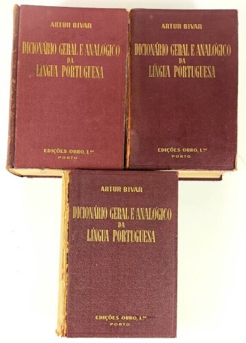 Lote 73 - DICIONÁRIO GERAL E ANALÓGICO DA LÍNGUA PORTUGUESA. 3 TOMOS - Artur Bivar; coord. de Manuel dos Santos Ferreira e Maria Vitória Garcia dos Santos Ferreira; prefácio de Gaspar Macedo, Porto, Edições Ouro, 1948-1952. 3 tomos, obra completa. Rara e 