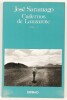 Lote 76 - 1ª EDIÇÃO: CADERNOS DE LANZAROTE. DIÁRIO I - José Saramago, Lisboa, Editorial Caminho, 1994. 1ª edição. Encadernação editorial em brochura, conservando a respectiva sobrecapa de protecção. Foto de Sebastião Salgado. Nota: miolo limpíssimo, exemp