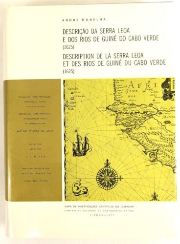 Lote 101 - DESCRIÇÃO DA SERRA LEOA E DOS RIOS DE GUINÉ DO CABO VERDE (1625) - André Donelha, Lisboa, Junta de Investigações Científicas do Ultramar, 1977. Obra em formato bilingue: português e francês. Encadernação editorial cartonada com gravações e títu