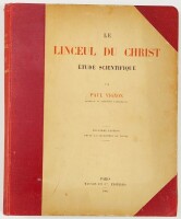 Lote 109 - LE LINCEUL DU CHRIST. ÉTUDE SCIENTIFIQUE - Paul Vignon, Paris, Masson et Cie, Éditeurs, 1902. Avec 9 planches hors texte. Édition revue et augmentée de notes. Muito invulgar. Encadernação editorial cartonada com lombada e cantos das pastas em t