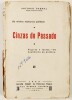 Lote 114 - CINZAS DO PASSADO. AS MINHAS MEMÓRIAS POLÍTICAS. FIGURAS E FACTOS. OS BASTIDORES DA POLÍTICAC - António Cabral, antigo Ministro da Corôa, Lisboa, Livraria Popular de Francisco Franco, 1929. Clichés fotográficos em extra-texto. Fonte de indispen