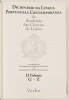 Lote 146 - DICIONÁRIO DA LÍNGUA PORTUGUESA CONTEMPORÂNEA DA ACADEMIA DAS CIÊNCIAS DE LISBOA. 2 VOLS - AAVV; uma realização da Academia das Ciências de Lisboa e da Fundação Calouste Gulbenkian, Lisboa, Editorial Verbo, 2001. 2 vols, obra completa. Dicionár - 4