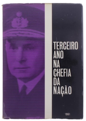 Lote 57 - "TERCEIRO ANO NA CHEFIA DA NAÇÃO", LIVRO - por João Patrício, de 1961, edição Orbis-Edições lustradas, Lda, capa brochura, ilustrado. Nota: com sinais de armazenamento