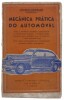 Lote 78 - "MECÂNICA PRÁTICA AUTOMÓVEL", LIVRO - por Charles Gourard, de 1948, edição Empresa Literária Universal, capa mole, ilustrado. Nota: com sinais de uso e armazenamento