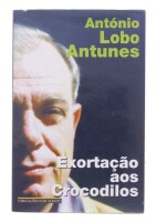 Lote 88 - "EXORTAÇÃO AOS CROCODILOS", LIVRO - por António Lobo Antunes, de 1959, edição Publicações Dom Quixote, capa brochura. Nota: com sinais de uso e armazenamento