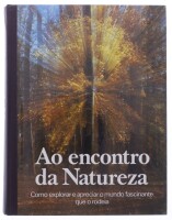 Lote 98 - "AO ENCONTRO DA NATUREZA", LIVRO - de 1978, edição das Selecções do Reader´s Digest, capa dura, ilustrado. Nota: com sinais de armazenamento