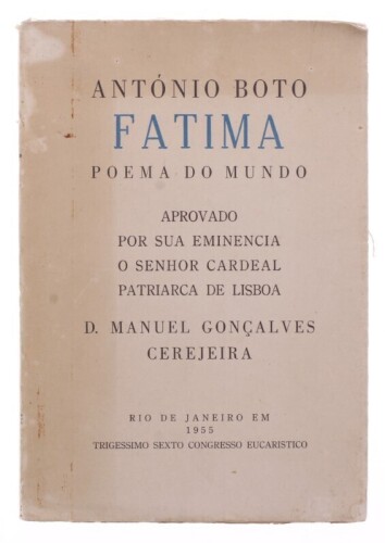 Lote 110 - "FÁTIMA POEMA DO MUNDO", LIVRO - por António Boto, de 1955, capa brochura, edição numerada e assinada pelo autor. Nota: com sinais de armazenamento e algumas páginas por abrir