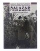 Lote 128 - "SALAZAR E O SALAZARISMO", LIVRO - por vários autores, de 1989, edição Publicações Dom Quixote, capa dura, ilustrado. Nota: com sinais de uso e armazenamento