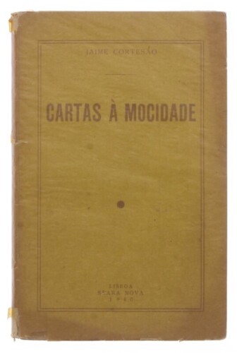 Lote 168 - "CARTAS À MOCIDADE", LIVRO - por Jaime Cortesão, de 1940, edição Seara Nova, capa de brochura, Nota: com sinais de uso e armazenamento