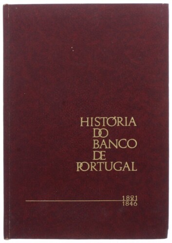 Lote 180 - "HISTÓRIA DO BANCO DE PORTUGAL - 1821/1846 VOL.1", LIVRO - por Damião Peresa, de 1971, edição do Banco de Portugal, capa dura, ilustrado. Nota: com sinais de armazenamento