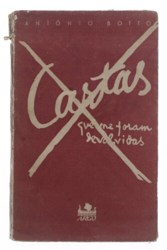 Lote 190 - "CARTAS QUE ME FORAM DEVOLVIDAS", LIVRO - por António Botto, de 1949, edição Arco, capa brochura. Nota: com sinais de uso e armazenamento