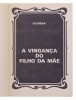 Lote 204 - "A VINGANÇA DO FILHO DA MÃE", LIVRO - por Vilhena, edição Branco e Negro, capa brochura. Nota: com sinais de uso e armazenamento - 2