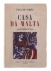 Lote 212 - "CASA DA MALTA", LIVRO - por Fernando Namora, de 1961, edição Inquérito Limitada, capa brochura, assinado pelo autor, com páginas por abrir. Nota: com sinais de armazenamento