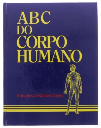 Lote 226 - "ABC DO CORPO HUMANO", LIVRO - de 1987, edição das Selecções do Reader´s Digest, capa dura com sobrecapa, ilustrado. Nota: com sinais de armazenamento