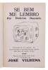 Lote 238 - "SE BEM ME LEMBRO….", LIVRO - por Vilhena, edição Branco e Negro,de 1974, capa brochura. Nota: com sinais de uso e armazenamento - 2