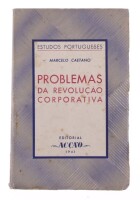 Lote 241 - "PROBLEMAS DA REVOLUÇÃO CORPORATIVA", LIVRO - por Miarcelo Caetano, de 1961, edição Acção, capa brochura, com páginas por abrir. Nota: com sinais de armazenamento