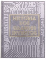 Lote 246 - "HISTÓRIA DOS GRANDES INVENTOS", LIVRO - de 1983, edição das Selecções do Reader´s Digest, capa dura, ilustrado. Nota: com sinais de armazenamento