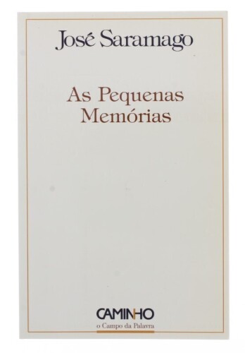 Lote 252 - "AS PEQUENAS MEMÓRIAS.", LIVRO - por José Saramago, de 2006, edição Caminho, capa brochura.