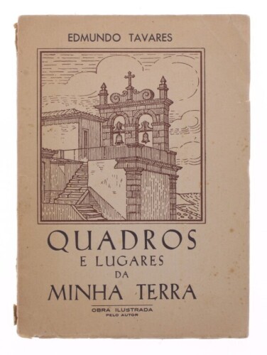 Lote 263 - "QUADROS E LUGARES DA MINHA TERRA ", LIVRO - por Edmundo Tavares, edição Livraria Popular de Francisco Franco, de 1993, de capa brochura, com ilutrações do autor. Nota: com sinais de uso e armazenamento