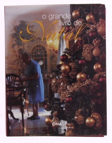 Lote 293 - O GRANDE LIVRO DE NATAL, LIVRO - Por AA.VV., edição das Edições Casa Claudia. Encadernação editorial com sobrecapa. Dim: 29,5x23 cm. Nota: sinais de manuseamento