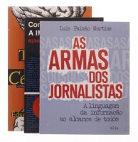 Lote 309 - CONJUNTO DE 3 LIVROS - Conjunto composto pelos livros "Comunicação Social - A imprensa" de Nuno Crato, ".As armas dos jornalistas" de Luís Paixão Martins e "Tempestade Cerebral" de edson Athayde. Nota: com sinais de uso e armazenamento