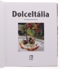 Lote 346 - "DOLCE ITÁLIA - DELÍCIAS TRADICIONAIS", LIVRO - por Mário Busso e António Chiodi Latini, de 2006, edição Lima, de capa dura, com sobr capa, ilustrado Nota: com sinais de uso e armazenamento - 2