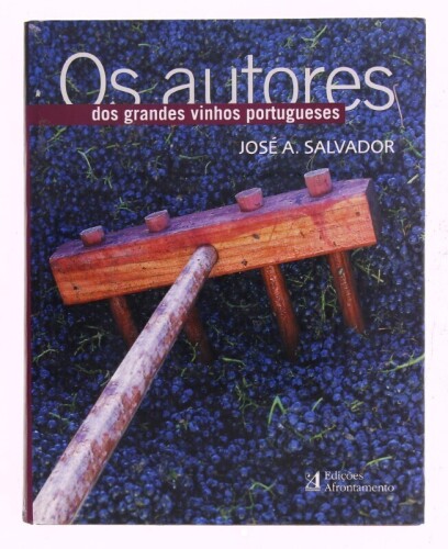 Lote 399 - OS AUTORES DOS GRANDES VINHOS PORTUGUESES, LIVRO - Por José A. Salvador. Editora: Edições Afrontamento, 2003. 1ª Edição. Dim: 30x24 cm. Encadernação cartonada em tela com sobrecapa