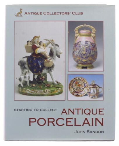 Lote 410 - "STARTING TO COLLECT ANTIQUE PORCELAIN", LIVRO - por John Sandon, de 1997, edição The Antique Collectors´Club, capa dura, ilustrado. Nota: com sinais de armazenamento