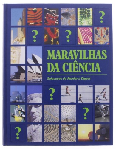 Lote 442 - "MARAVILHAS DA CIÊNCIA.", LIVRO - de 1991, edição das Selecções do Reader´s Digest, capa dura, ilustrado. Nota: com sinais de armazenamento