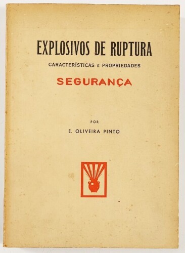 Lote 7 - EXPLOSIVOS DE RUPTURA. CARACTERÍSTICAS E PROPRIEDADES. SEGURANÇA - E. Oliveira Pinto, Ten. Cor. Engº do S.M; vogal da comissão de Explosivos, Lisboa, Ministério do Exército; INIC, 1960. Raríssimo. Encadernação editorial em brochura. Conserva os d