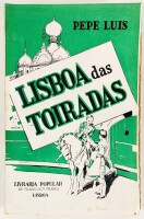 Lote 32 - LISBOA DAS TOIRADAS - Pepe Luis, Lisboa, Livraria Popular de Francisco Franco, . Encadernação editorial em brochura, [s.d.]. "Esta obra inclui notáveis ilustrações de Roque Gameiro, Alberto de Sousa, Alfredo Morais, Rocha Vieira, Álvaro Duarte d