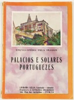 Lote 36 - PALACIOS E SOLARES PORTUGUEZES. ENCYCLOPÉDIA PELA IMAGEM - Matos Sequeira, Porto, Lello & Irmão Editores, [s.d.]. Profusamente ilustrado. Obra de referência. Em brochura. Profusamente ilustrado. Nota: falhas na lombada; miolo em bom estado de co