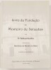 Lote 40 - LIVRO DA FUNDAÇÃO DO MOSTEIRO DE SALZEDAS/BREVE RELAÇÃO DA FUNDAÇÃO E ANTIGUIDADE DO MOSTEIRO DE SANTA MARIA SALZEDA - Fr. Baltasar dos Reis; como apenso às "Memórias de Mondim da Beira" de J. Leite de Vasconcelos, Lamego, Edição: Fábrica da Igr