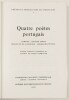 Lote 42 - QUATRE POÈTES PORTUGAIS (CAMÕES - CESÁRIO VERDE - MÁRIO DE SÁ CARNEIRO - FERNANDO PESSOA) - sélection, traduction et présentation par Sophia de Mello Breyner, Paris, Fondation Calouste Gulbenkian; Presses Universitaires de France, 1970. Invulgar - 2