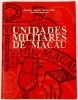 Lote 48 - MACAU NA ERA NAPOLEÓNICA. INÍCIO NOS TEMPOS GLORIOSOS DO OUVIDOR ARRIAGA; UNIDADES MILITARES DE MACAU. 2 OBRAS - António Alves-Caetano, Lousã, Labirinto de Letras - Editores, 2016. Ilustrações em extra-texto; Coronel de Engenharia, Armando Antón - 2