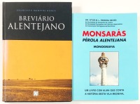 Lote 54 - MONSARÁS, PÉROLA ALENTEJANA. MONOGRAFIA; BREVIÁRIO ALENTEJANO. 2 OBRAS - Vítor Pereira Neves, Viseu, Eden Gráfico, 1998. Exemplar valorizado com expressiva dedicatória autógrafa; Francisco Martins Ramos, Lisboa, Caleidoscópio, 2006. Uma edição e