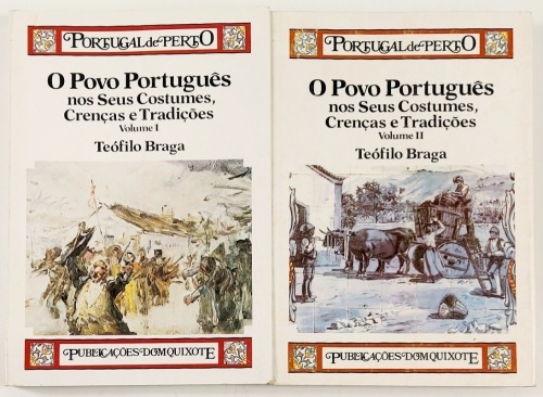 Lote 114 - O POVO PORTUGUÊS NOS SEUS COSTUMES, CRENÇAS E TRADIÇÕES. 2 VOLS - Teófilo Braga; prefácio de Jorge Freitas Branco, Lisboa, Publicações Dom Quixote, 1985. 2 vols, obra completa. Trabalho de grande fôlego. Referência maior. Esgotada, muito aprec