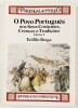 Lote 114 - O POVO PORTUGUÊS NOS SEUS COSTUMES, CRENÇAS E TRADIÇÕES. 2 VOLS - Teófilo Braga; prefácio de Jorge Freitas Branco, Lisboa, Publicações Dom Quixote, 1985. 2 vols, obra completa. Trabalho de grande fôlego. Referência maior. Esgotada, muito aprec - 2