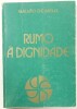 Lote 133 - PORTUGAL ANTES E DEPOIS DO 25 DE NOVEMBRO; RUMO À DIGNIDADE; CAMINHOS PARA UMA REVOLUÇÃO. SOBRE O FASCISMO EM PORTUGAL E A SUA QUEDA. 3 OBRAS - Wilfred Burchett, Lisboa, Seara Nova, 1976; Galvão de Melo, Lisboa, Edição do autor, 1975. Nota: ass - 3