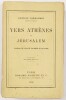 Lote 138 - VERS ATHÈNES ET JÉRUSALEM. JOURNAL DE VOYAGE EN GRÈCE ET EN SYRIE - Gustave Larroumet, Paris, Librairie Hachette et Cie, 1898. Raro. Obra muito curiosa, enquadrada na Literatura de viagens oitocentista. Encadernação editorial em brochura. Nota: