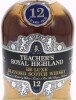 Lote 231 - WHISKY TEACHER'S ROYAL HIGHLAND 12 ANOS - Garrafa de whisky, 12 Years Old, Royal Highland, De Luxe Blended Scotch Whisky, William Teacher & Sons, Escócia, (750ml - 43%vol.). Nota: garrafa dos anos 1970s - 3