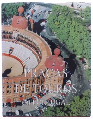 Lote 20 - PRAÇAS DE TOUROS EM PORTUGAL, LIVRO - Por J. Nunes Oliveira, 1997. Encadernação cartonada com sobrecapa. Dim: 31x24 cm